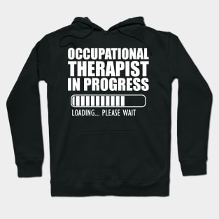 Occupational Therapist in progress loading w Hoodie